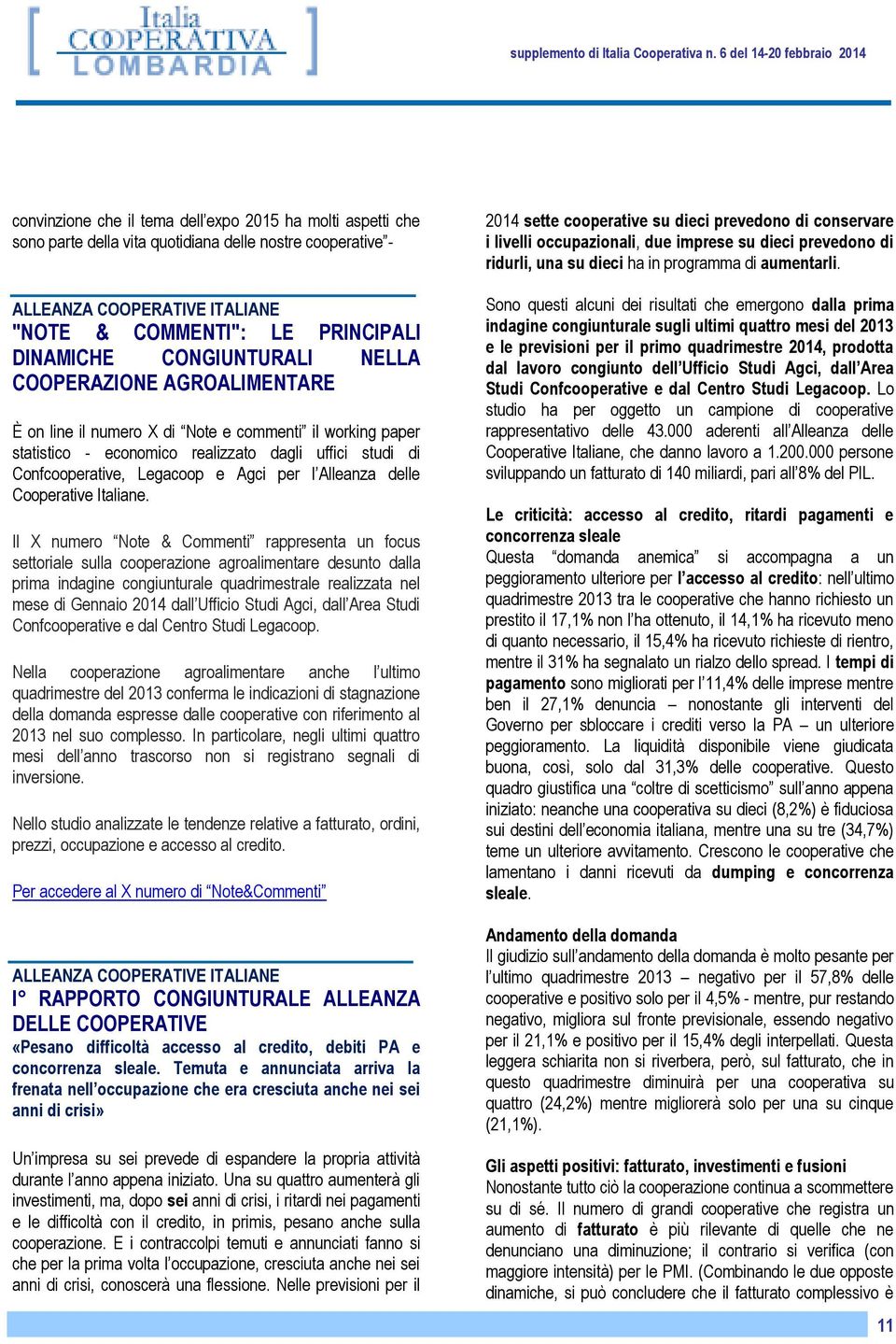 l Alleanza delle Cooperative Italiane.