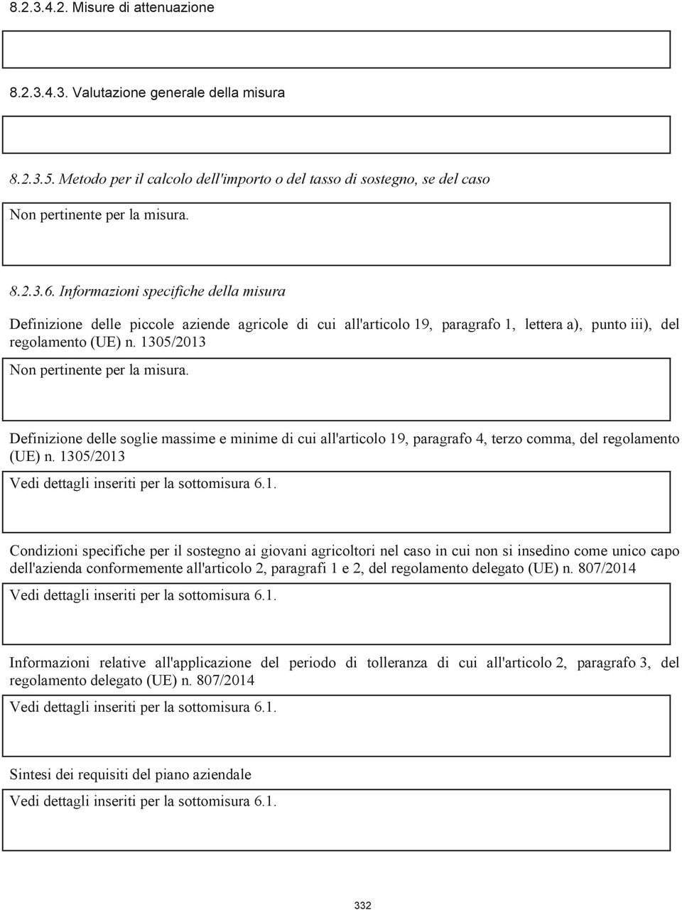 1305/2013 Non pertinente per la misura. Definizione delle soglie massime e minime di cui all'articolo 19, paragrafo 4, terzo comma, del regolamento (UE) n.