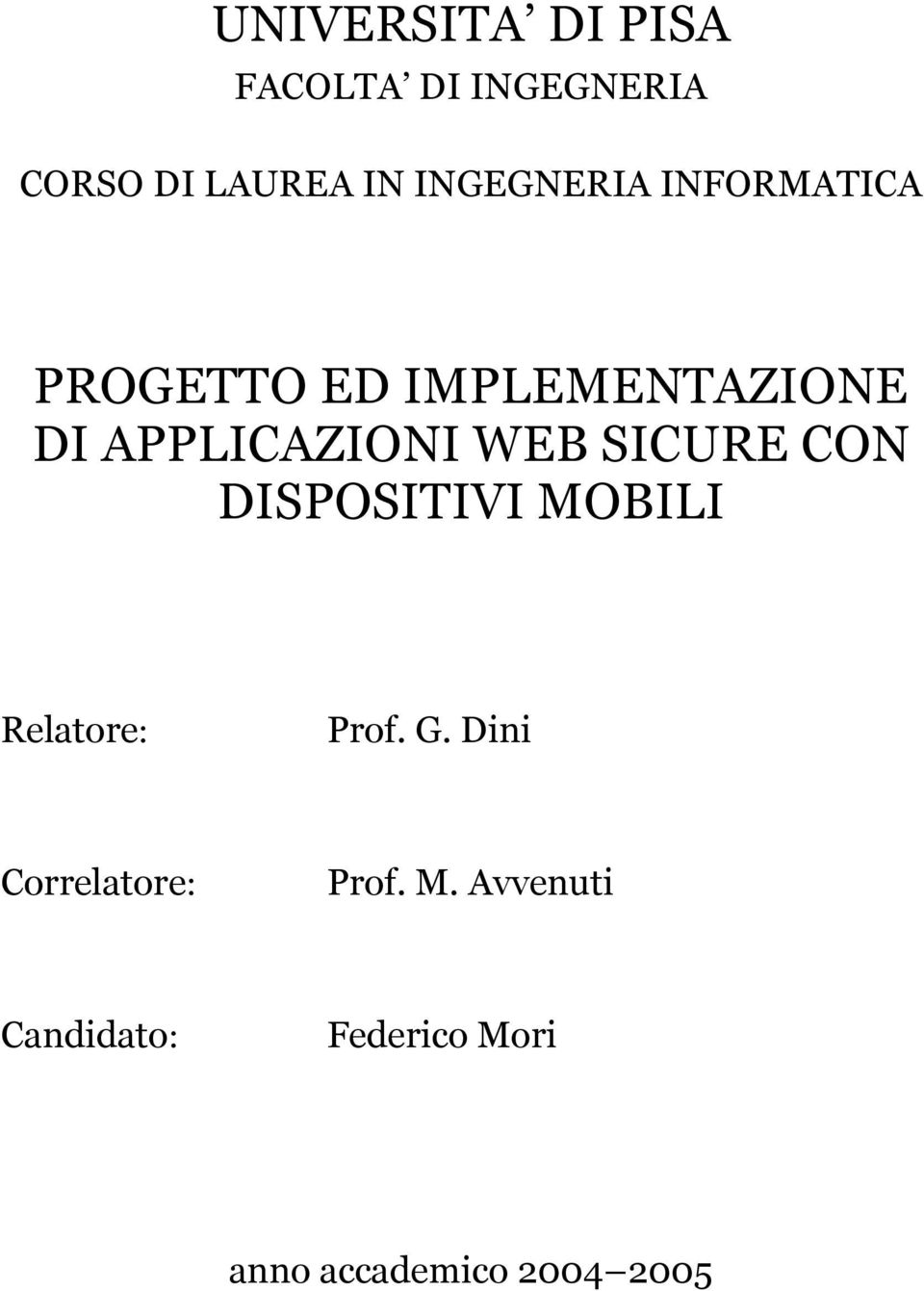 WEB SICURE CON DISPOSITIVI MOBILI Relatore: Prof. G.