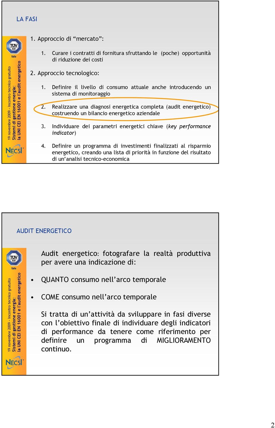 Individuare dei parametri energetici chiave (key performance indicator) 4.