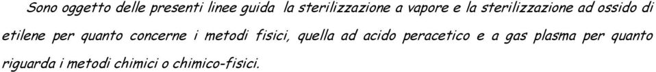 concerne i metodi fisici, quella ad acido peracetico e a gas