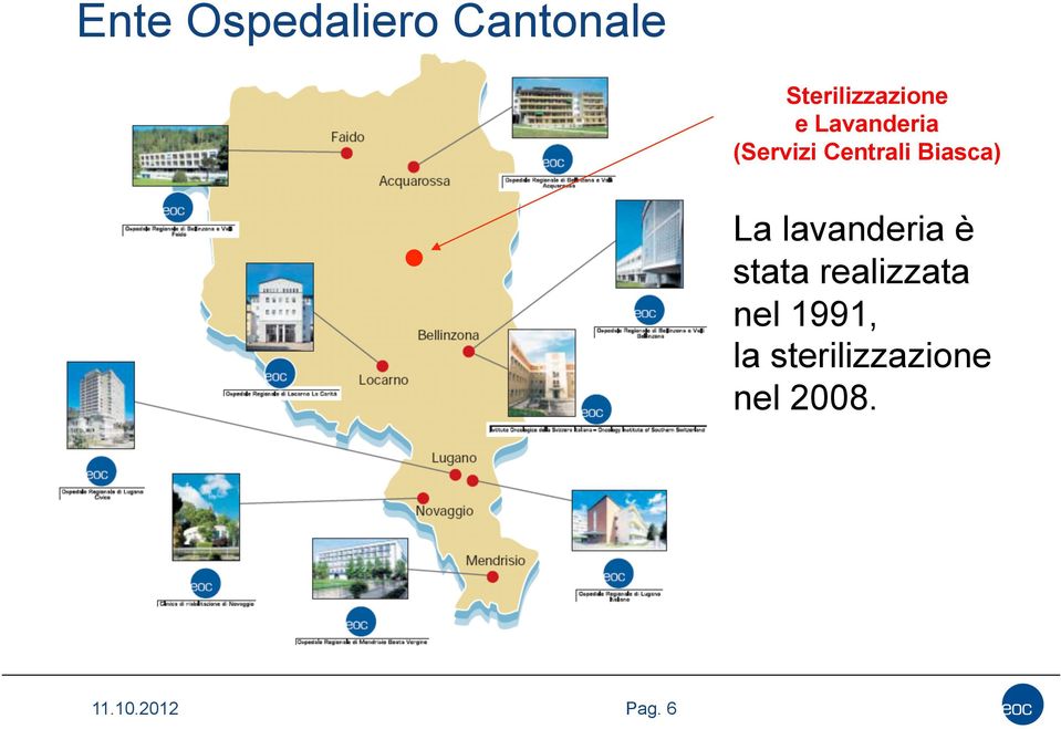 lavanderia è stata realizzata nel 1991, la