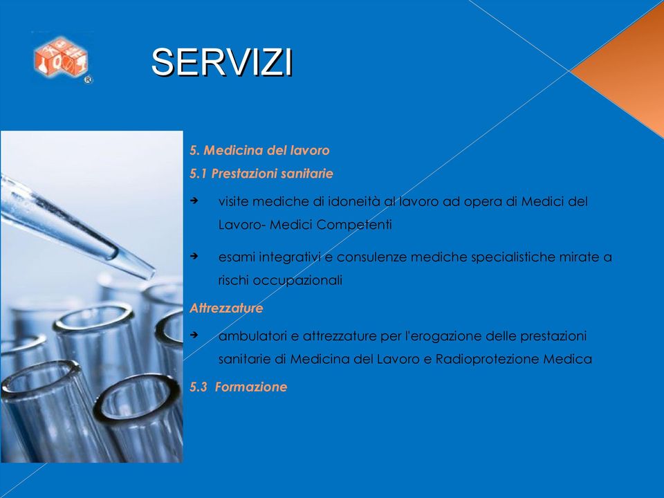 Medici Competenti esami integrativi e consulenze mediche specialistiche mirate a rischi