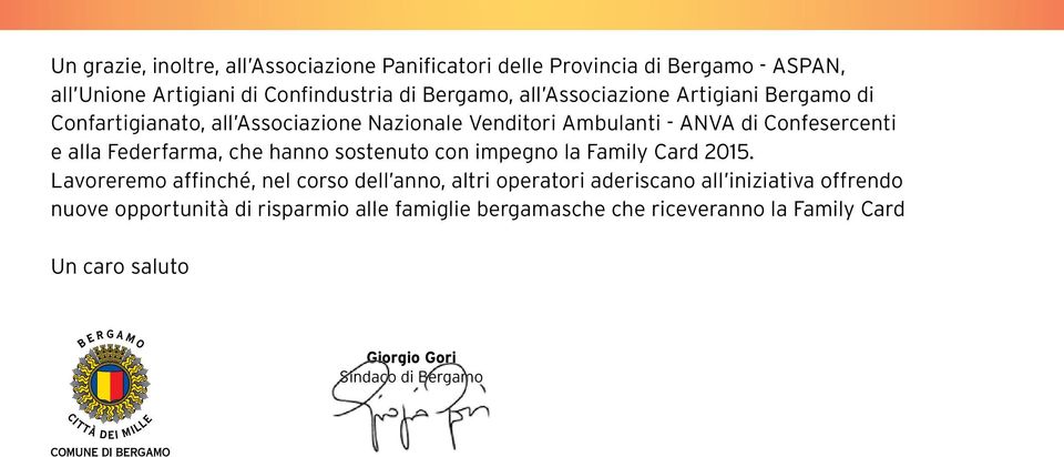 che hanno sostenuto con impegno la Family Card 2015.