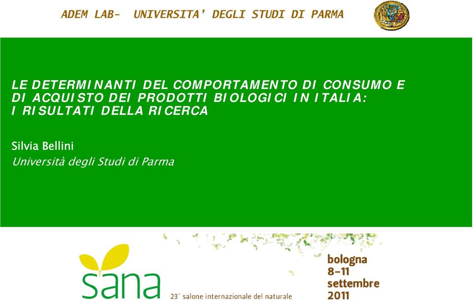 ACQUISTO DEI PRODOTTI BIOLOGICI IN ITALIA: I