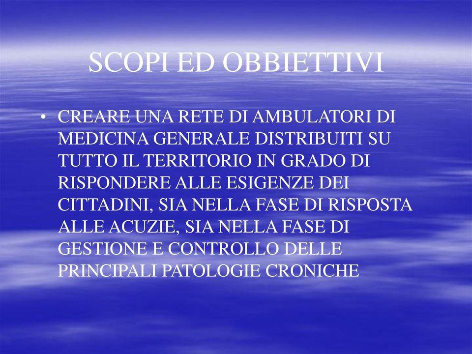 ALLE ESIGENZE DEI CITTADINI, SIA NELLA FASE DI RISPOSTA ALLE