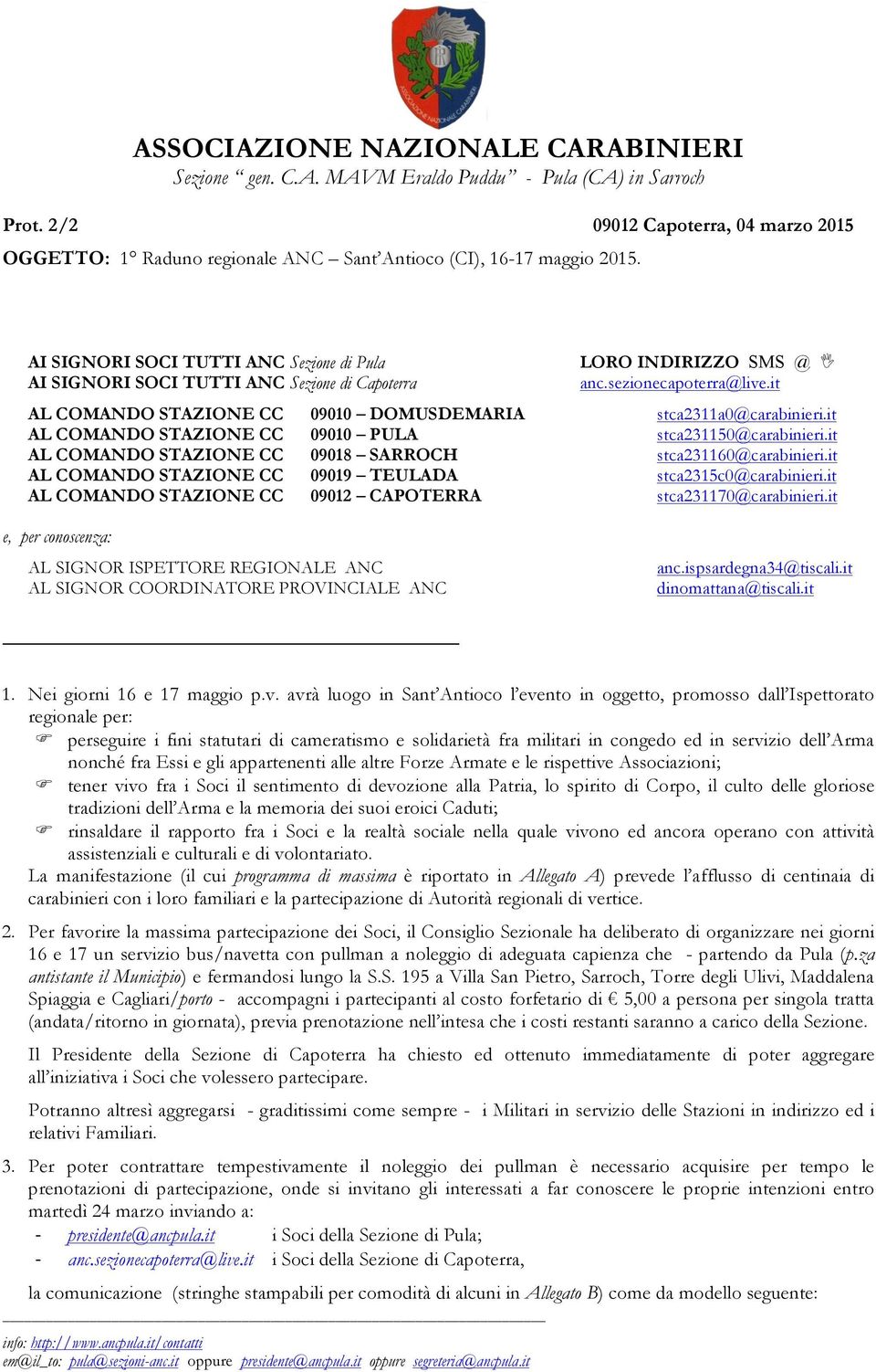 AI SIGNORI SOCI TUTTI ANC Sezione di Pula AI SIGNORI SOCI TUTTI ANC Sezione di Capoterra LORO INDIRIZZO SMS @ I anc.sezionecapoterra@live.