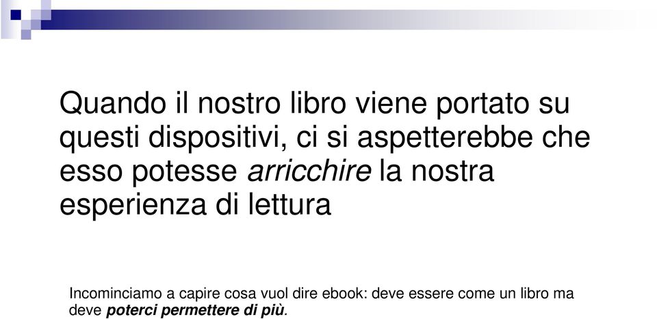 esperienza di lettura Incominciamo a capire cosa vuol dire