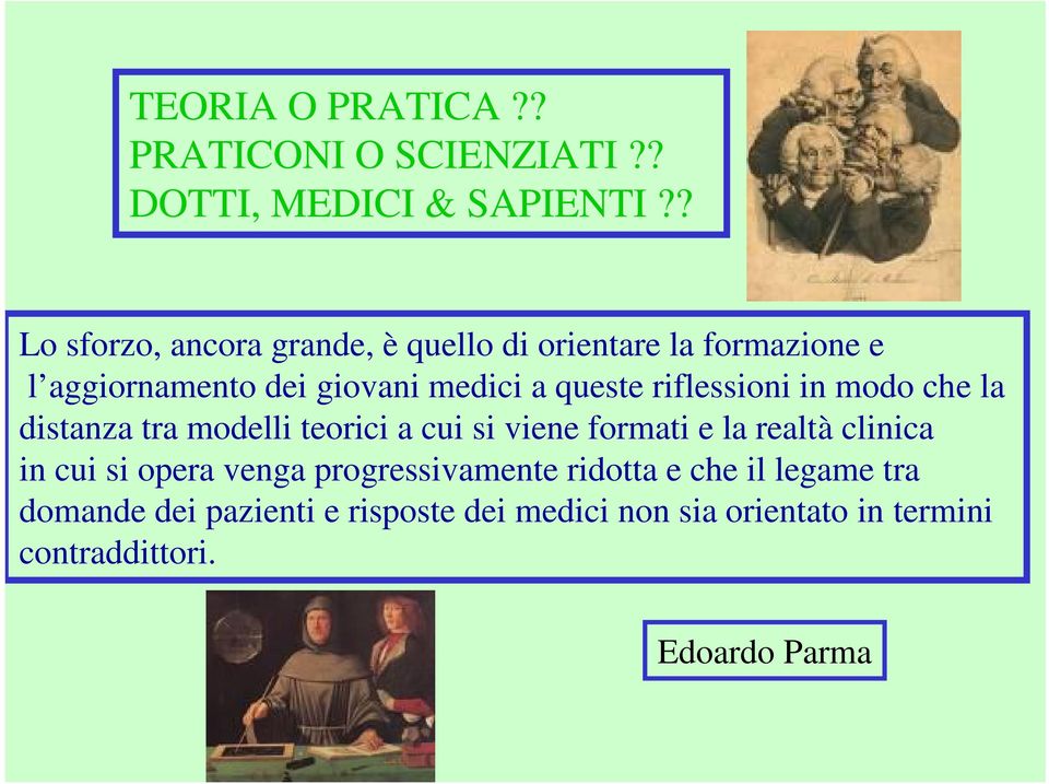 riflessioni in modo che la distanza tra modelli teorici a cui si viene formati e la realtà clinica in cui si