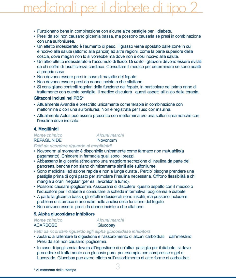 Il grasso viene spostato dalle zone in cui è nocivo alla salute (attorno alla pancia) ad altre regioni, come la parte superiore della coscia, dove magari non lo si vorrebbe ma dove non è cosi nocivo