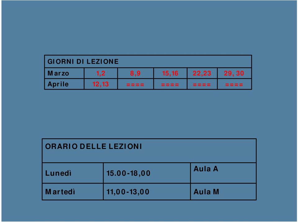 ==== ==== ORARIO DELLE LEZIONI Lunedì