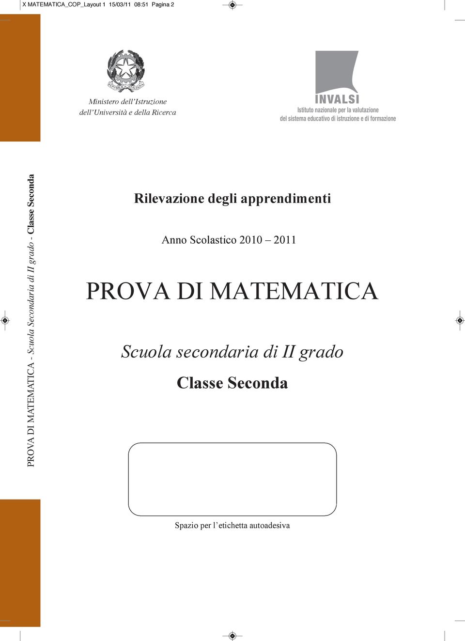 MaTEMaTICa - Scuola Secondaria di II grado - Classe Seconda R ilevazion e degli appren dimenti Anno