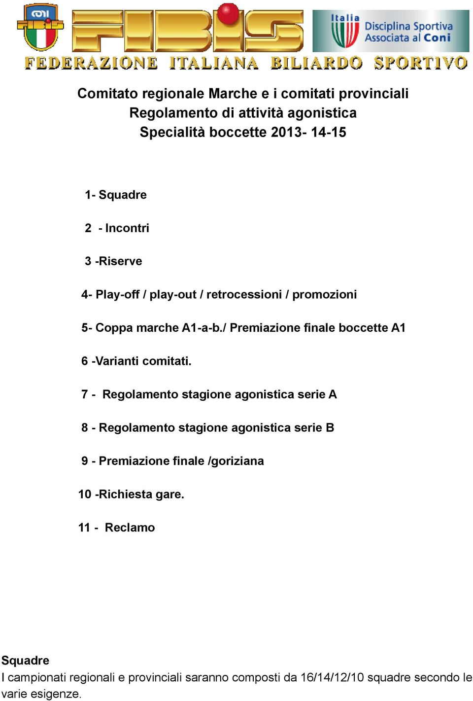 / Premiazione finale boccette A1 6 -Varianti comitati.