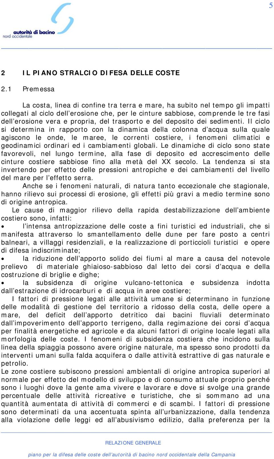 propria, del trasporto e del deposito dei sedimenti.