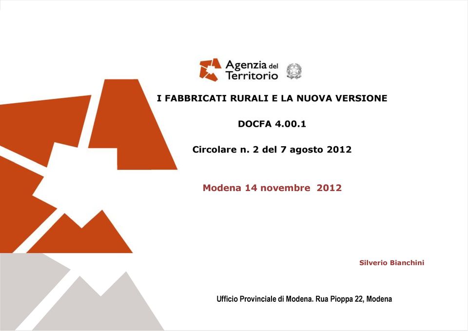 2 del 7 agosto 2012 Modena 14 novembre 2012