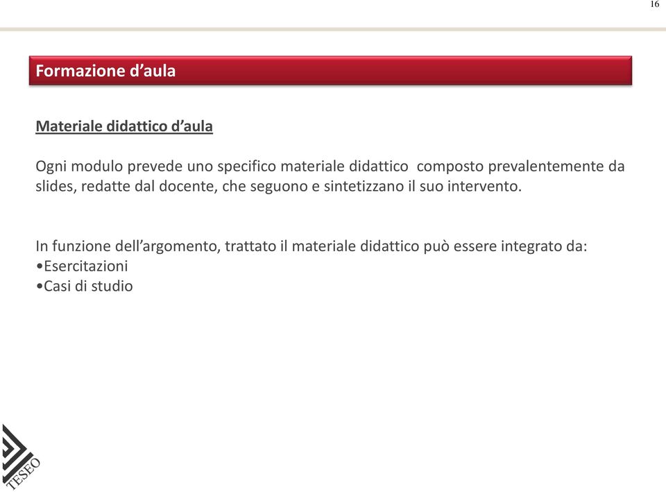 docente, che seguono e sintetizzano il suo intervento.