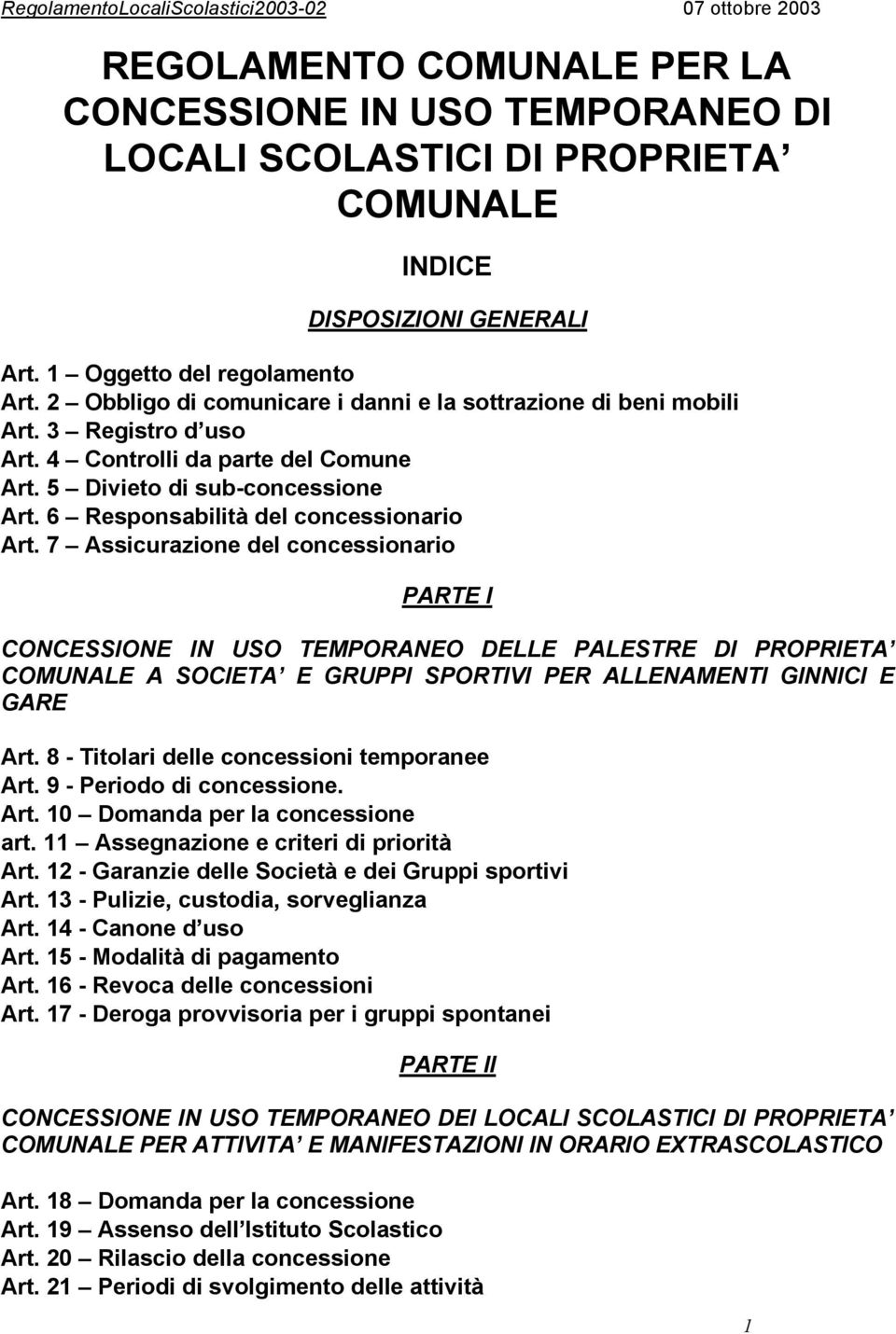 6 Responsabilità del concessionario Art.