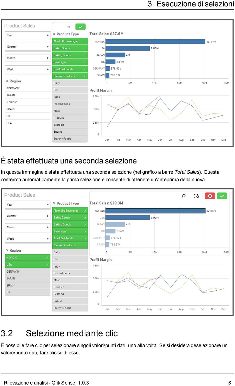 Questa conferma automaticamente la prima selezione e consente di ottenere un'anteprima della nuova. 3.