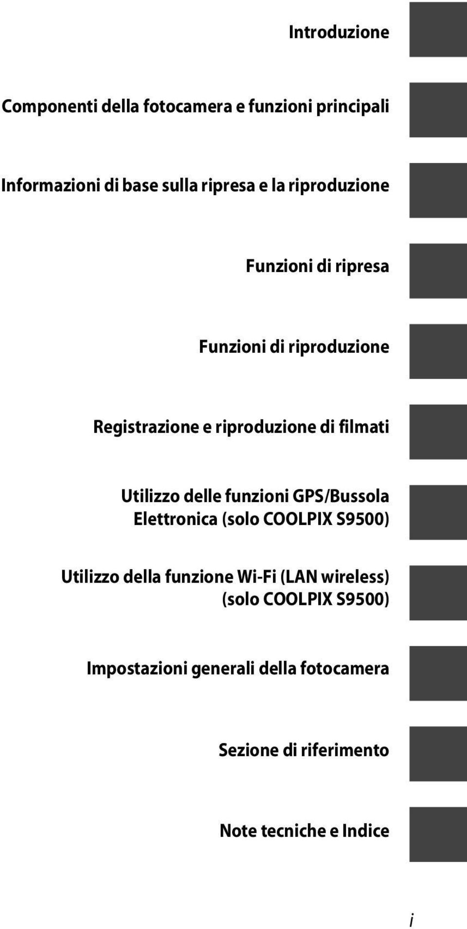 Utilizzo delle funzioni GPS/Bussola Elettronica (solo COOLPIX S9500) Utilizzo della funzione Wi-Fi (LAN