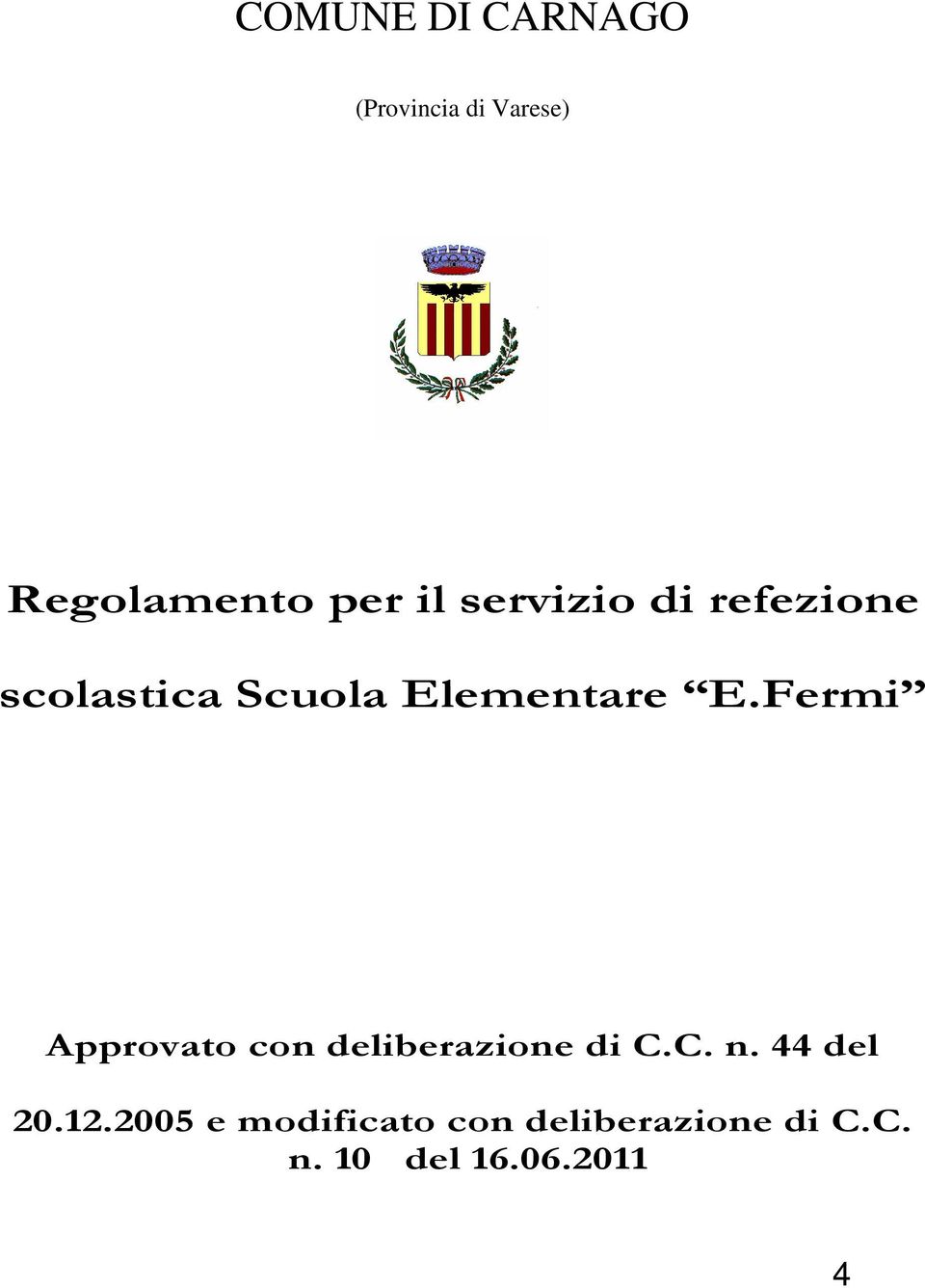 Fermi Approvato con deliberazione di C.C. n. 44 del 20.12.