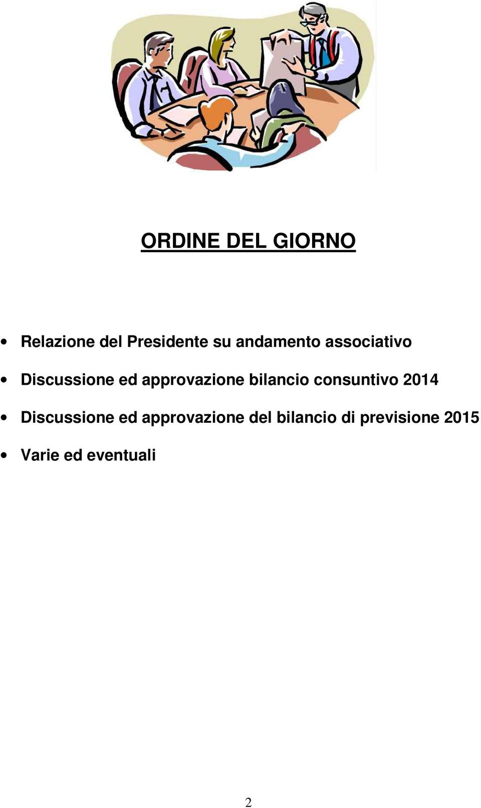 bilancio consuntivo 2014 Discussione ed