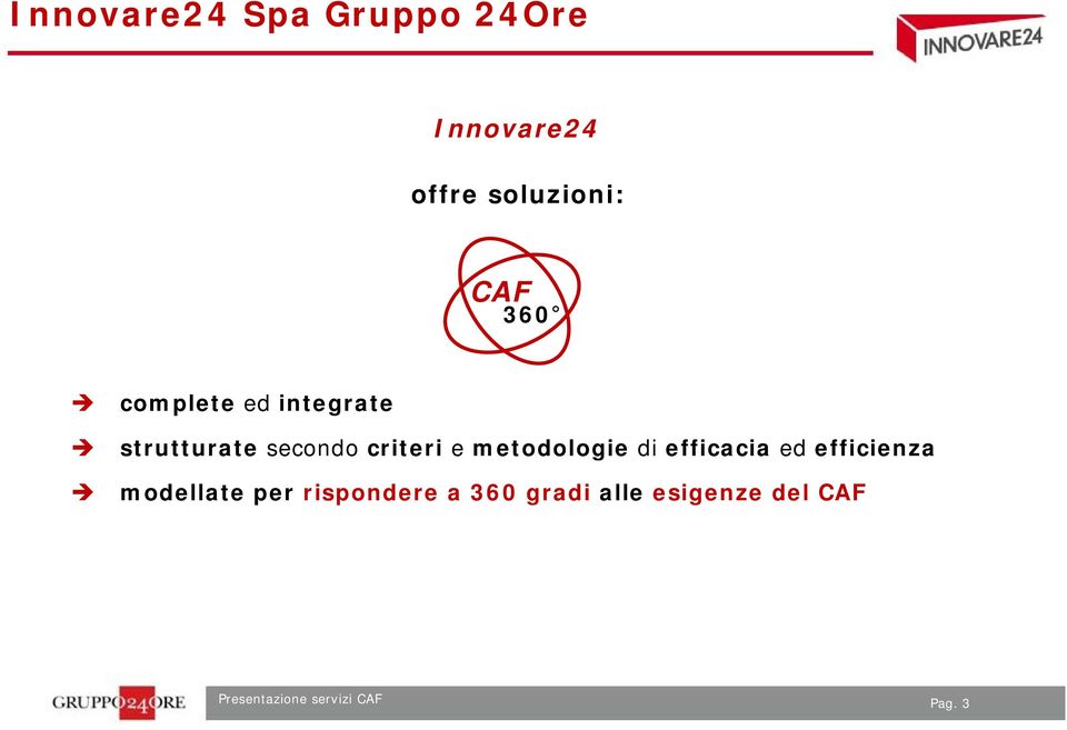 secondo criteri e metodologie di efficacia ed