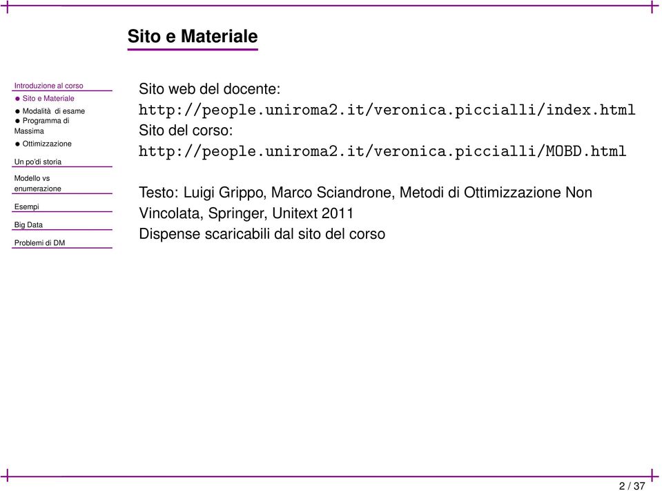 html Sito del corso: http://people.uniroma2.it/veronica.piccialli/mobd.