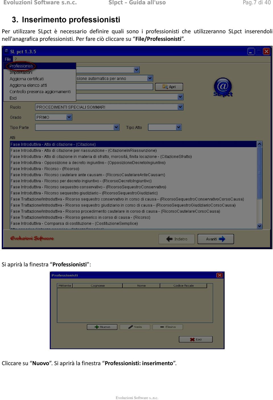 professionisti che utilizzeranno SLpct inserendoli nell'anagrafica professionisti.