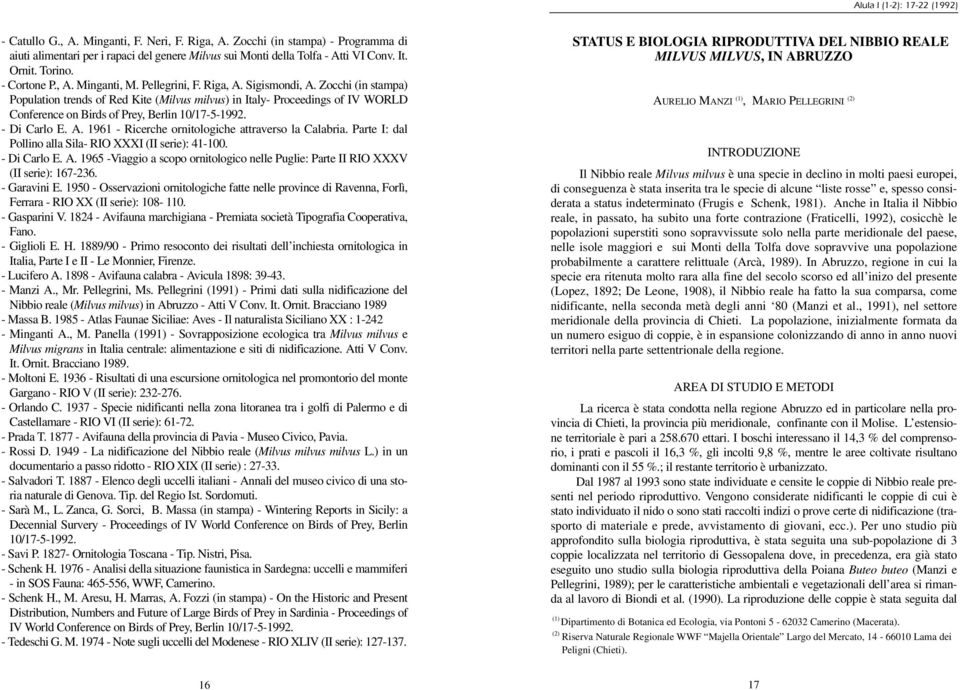 Zocchi (in stampa) Population trends of Red Kite (Milvus milvus) in Italy- Proceedings of IV WORLD Conference on Birds of Prey, Berlin 10/17-5-1992. - Di Carlo E. A.