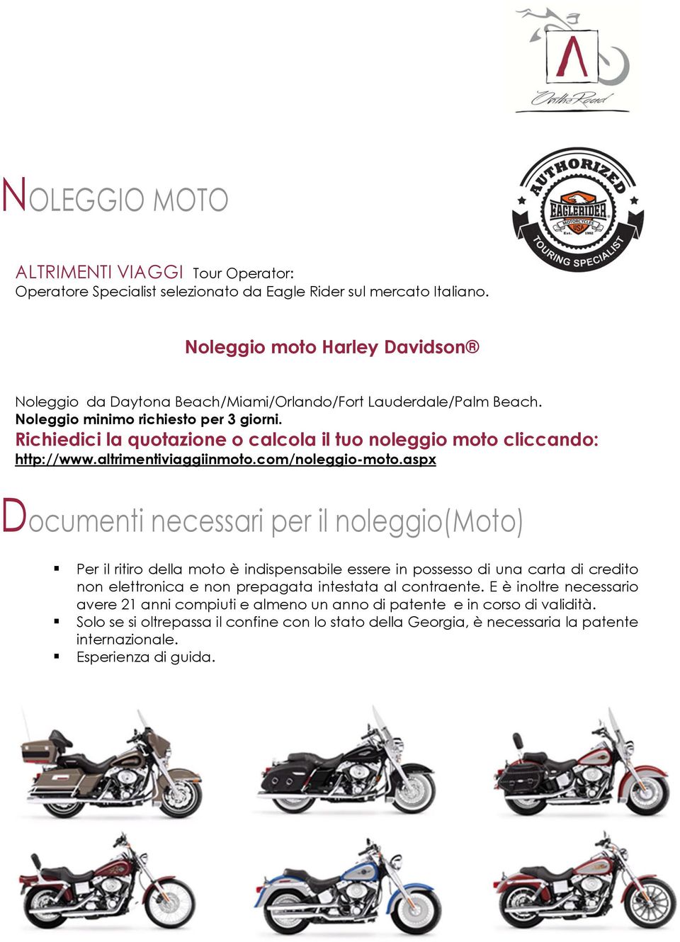 Richiedici la quotazione o calcola il tuo noleggio moto cliccando: http://www.altrimentiviaggiinmoto.com/noleggio-moto.