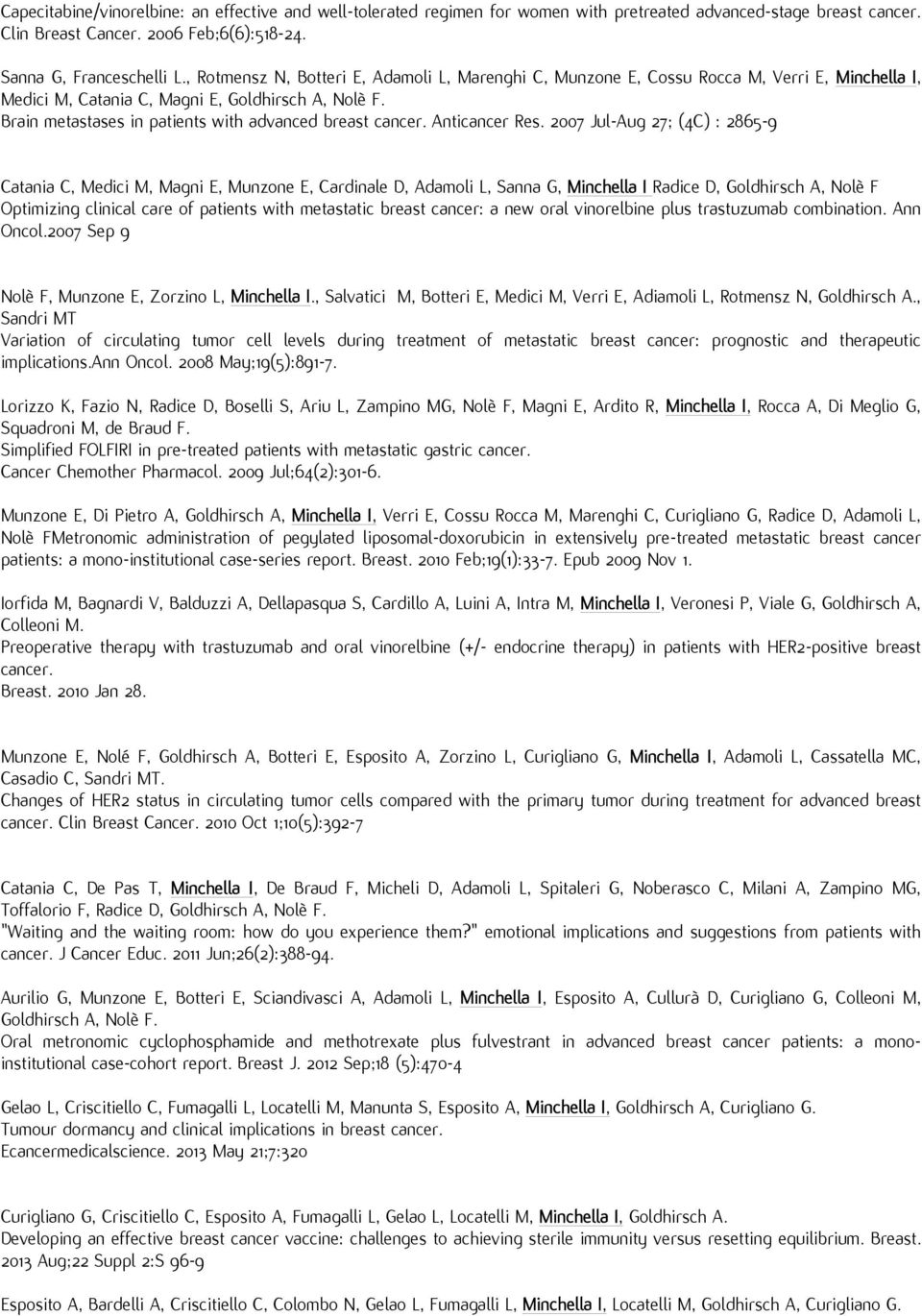 Brain metastases in patients with advanced breast cancer. Anticancer Res.