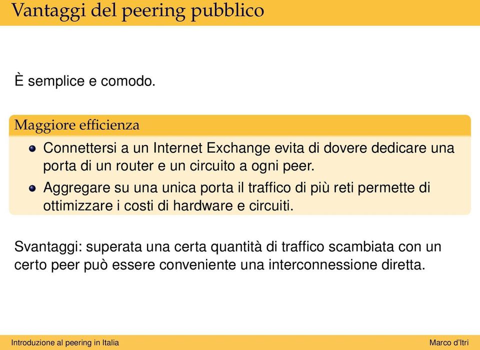 un circuito a ogni peer.