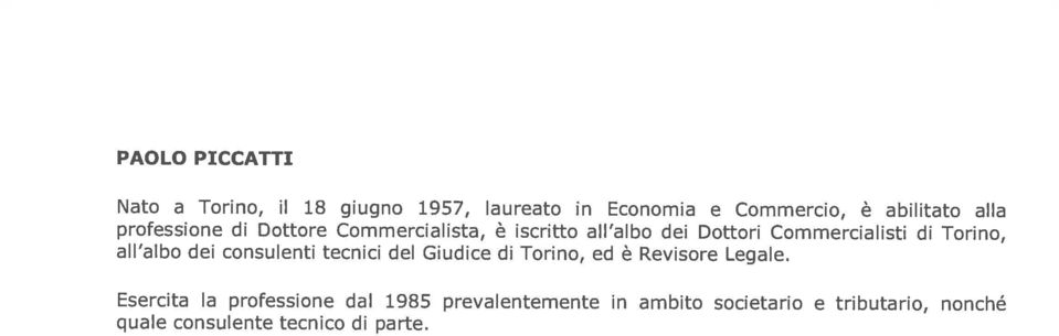 Esercita la professione dal 1985 prevalentemente in ambito societario e tributario, nonché PAOLO