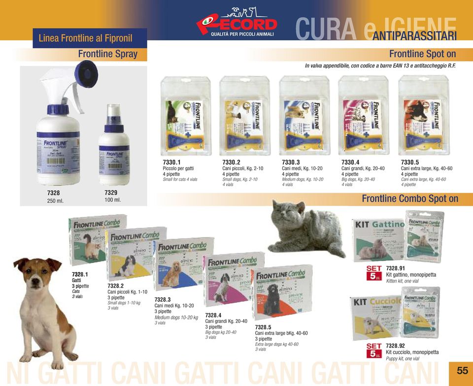 4 Cani grandi, Kg. 20-40 4 pipette Big dogs, Kg. 20-40 4 vials 7330.5 Cani extra large, Kg. 40-60 4 pipette Cani extra large, Kg. 40-60 4 pipette Frontline Combo Spot on 7328.