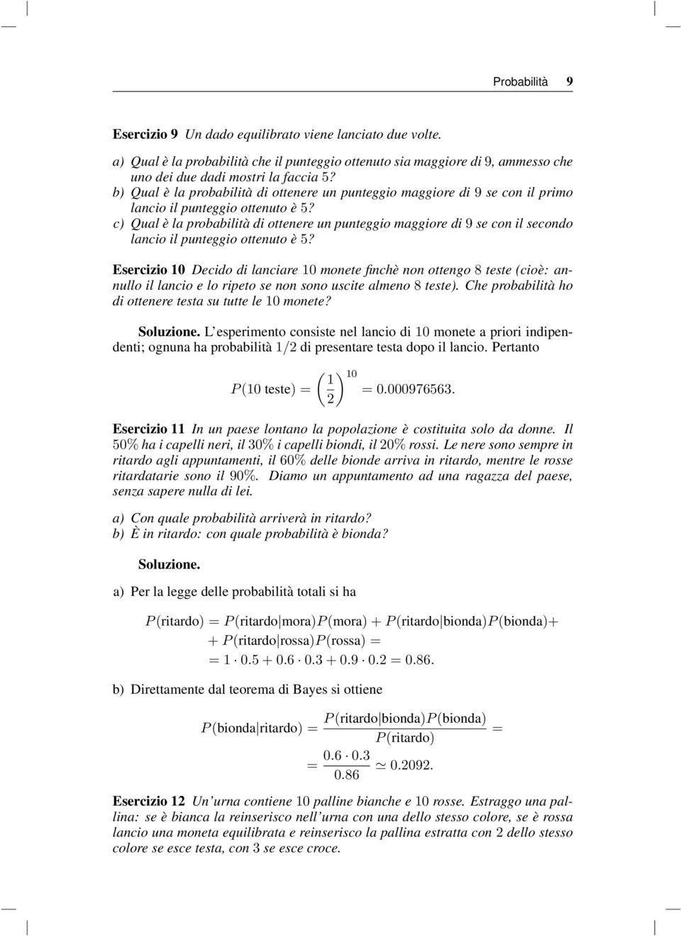 c Qual è la probabilità di ottenere un punteggio maggiore di 9 se con il secondo lancio il punteggio ottenuto è 5?