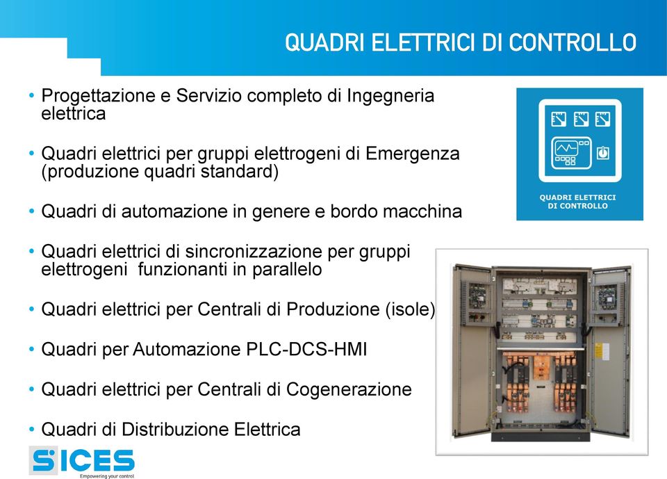 elettrici di sincronizzazione per gruppi elettrogeni funzionanti in parallelo Quadri elettrici per Centrali di