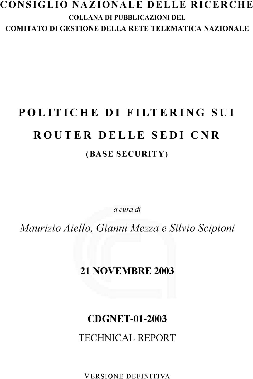 DELLE SEDI CNR (BASE SECURITY) a cura di Maurizio Aiello, Gianni Mezza e