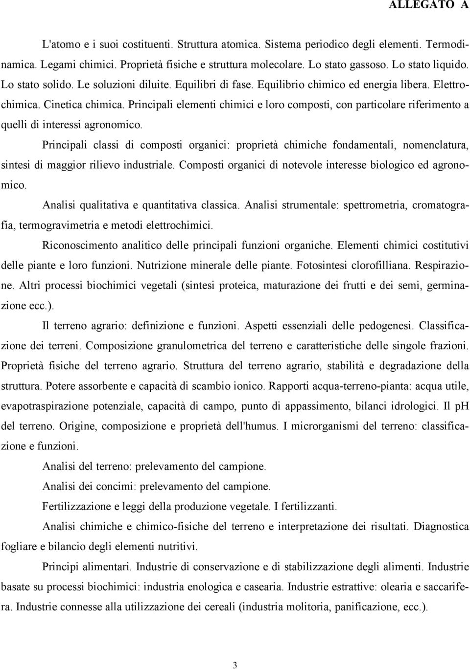 Principali elementi chimici e loro composti, con particolare riferimento a quelli di interessi agronomico.