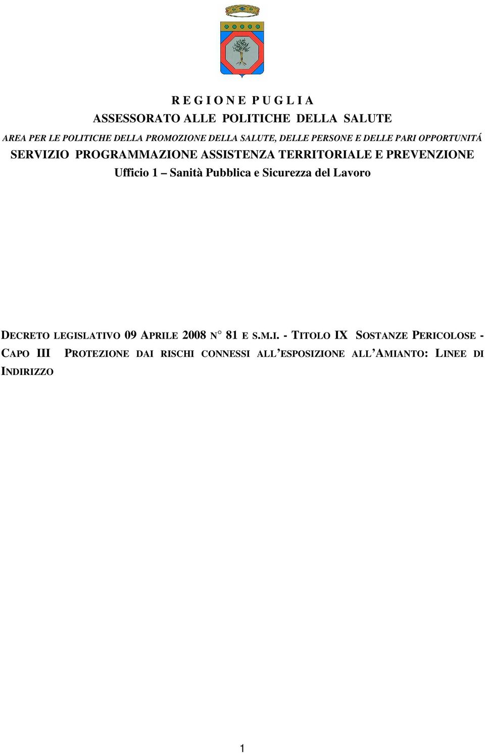 Ufficio 1 Sanità Pubblica e Sicurezza del Lavoro DECRETO LEGIS