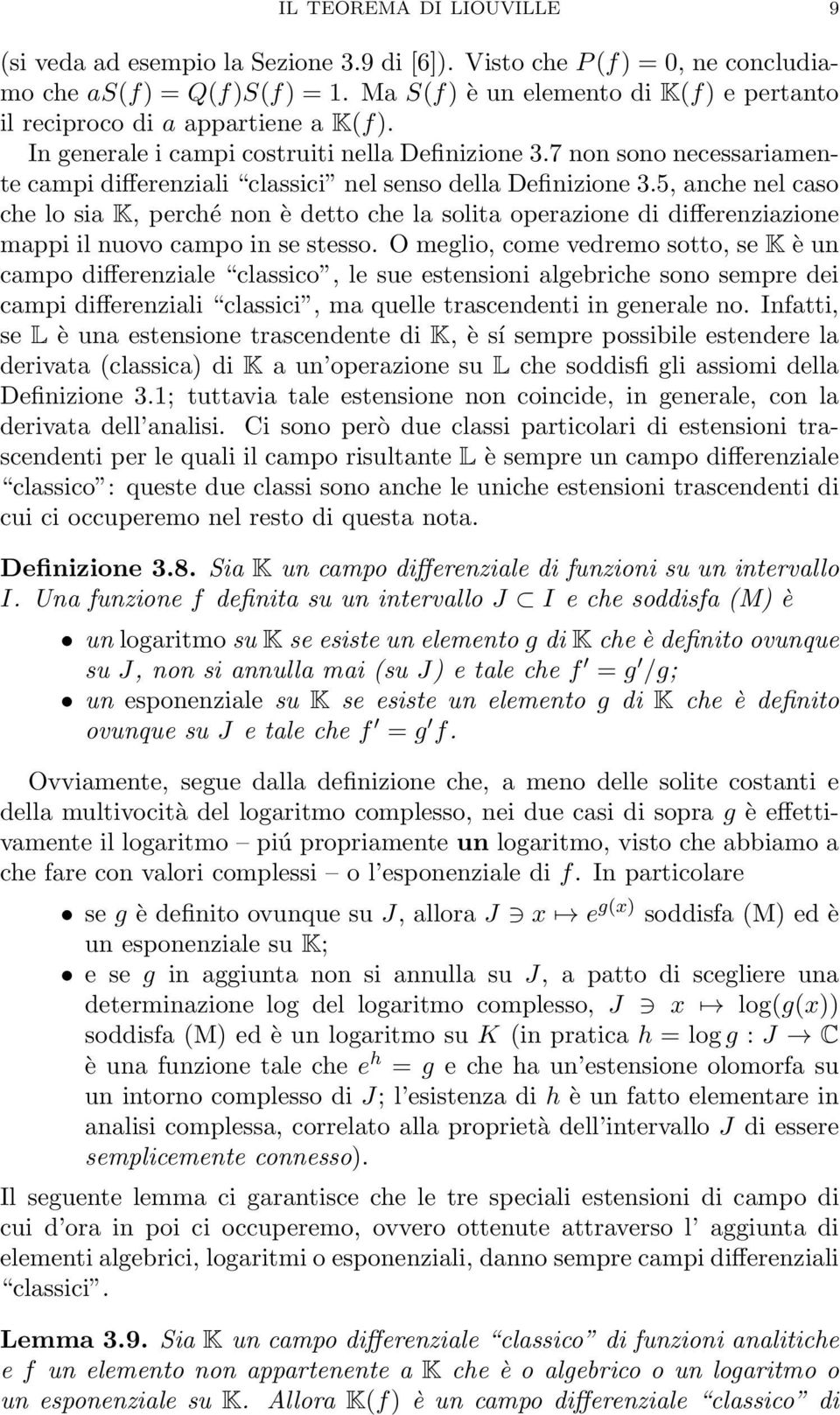 7 non sono necessariamente campi differenziali classici nel senso della Definizione 3.