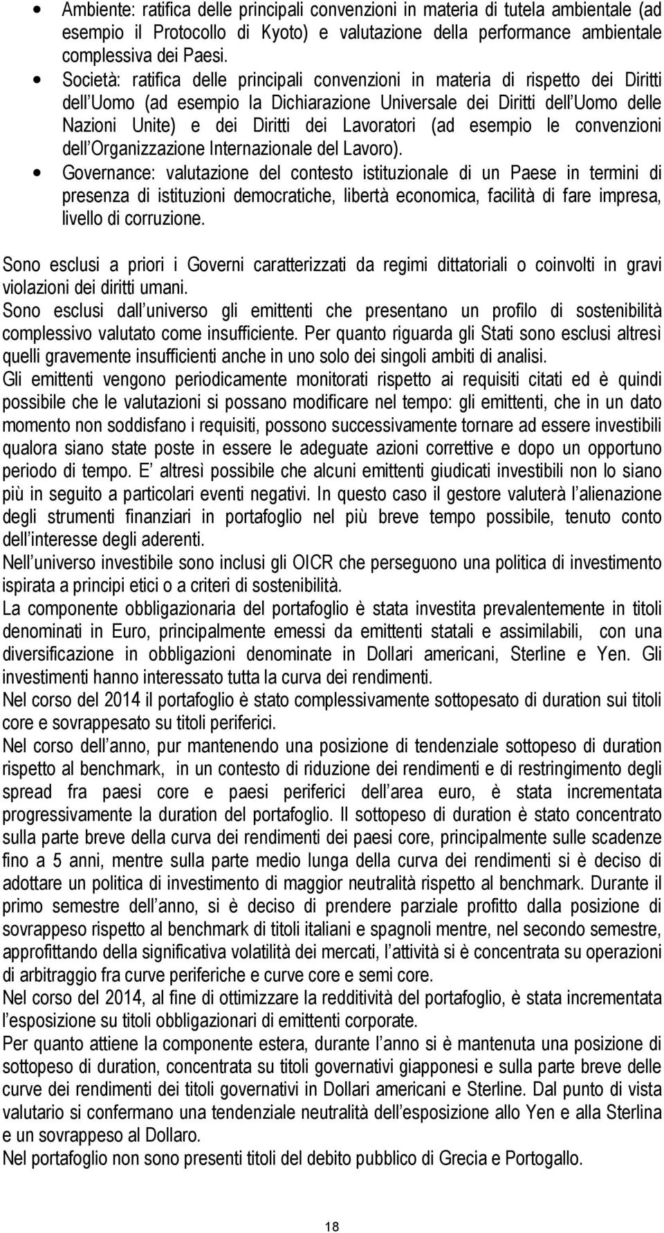 Lavoratori (ad esempio le convenzioni dell Organizzazione Internazionale del Lavoro).