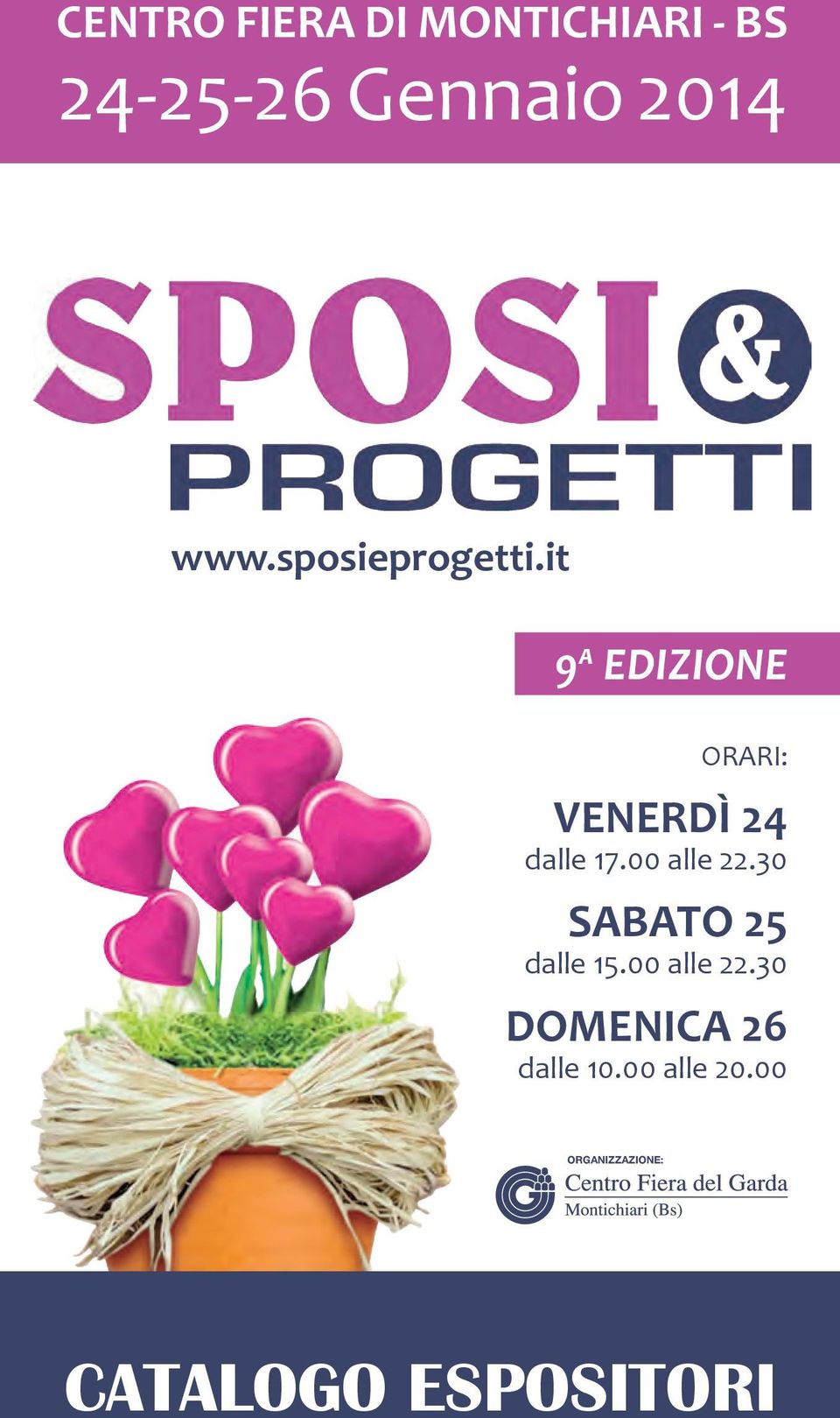 00 alle 22.30 SABATO 25 dalle 15.00 alle 22.30 DOMENICA 26 dalle 10.