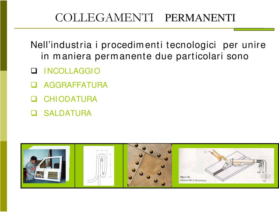 maniera permanente due particolari sono