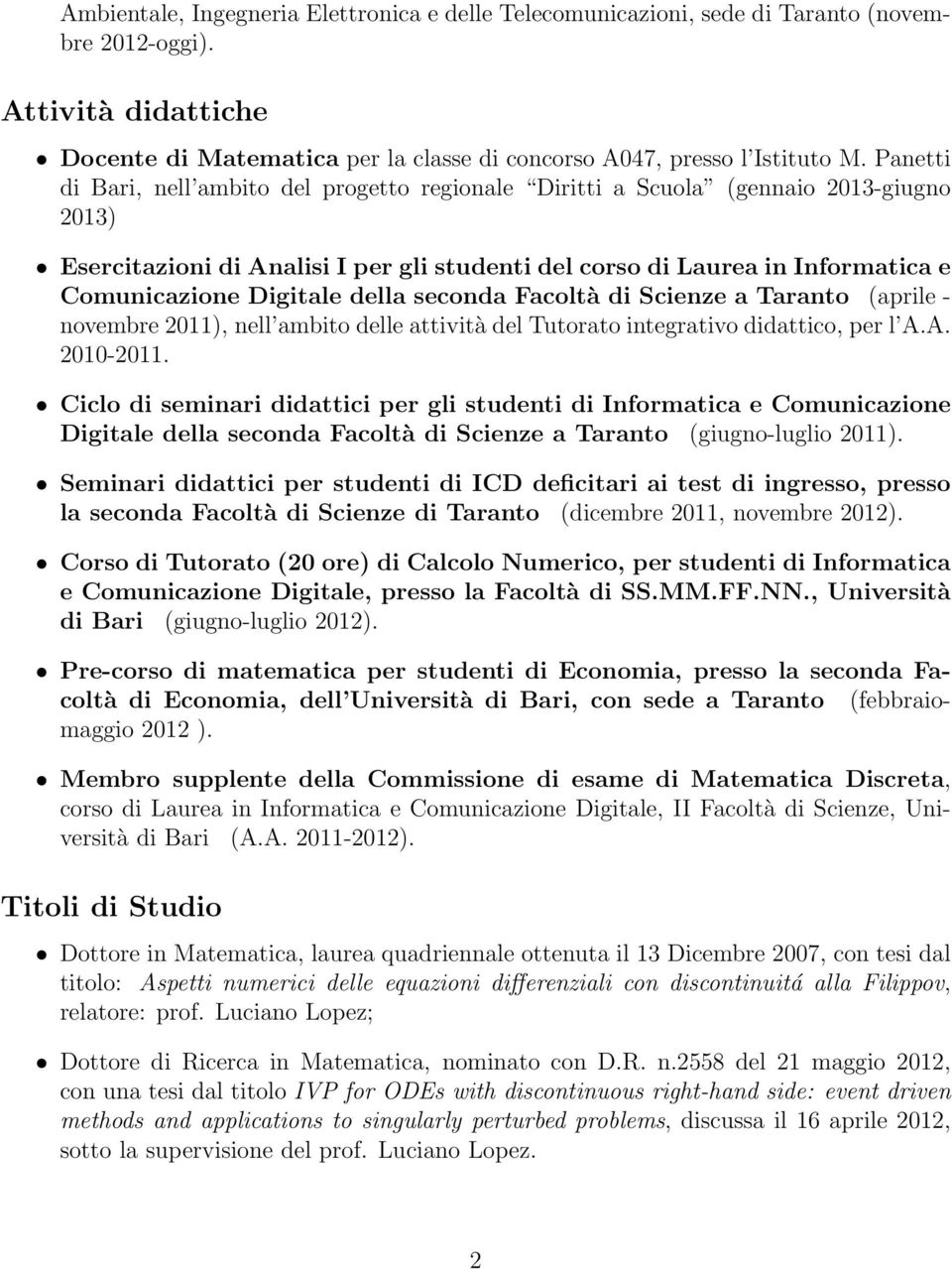 della seconda Facoltà di Scienze a Taranto (aprile - novembre 2011), nell ambito delle attività del Tutorato integrativo didattico, per l A.A. 2010-2011.
