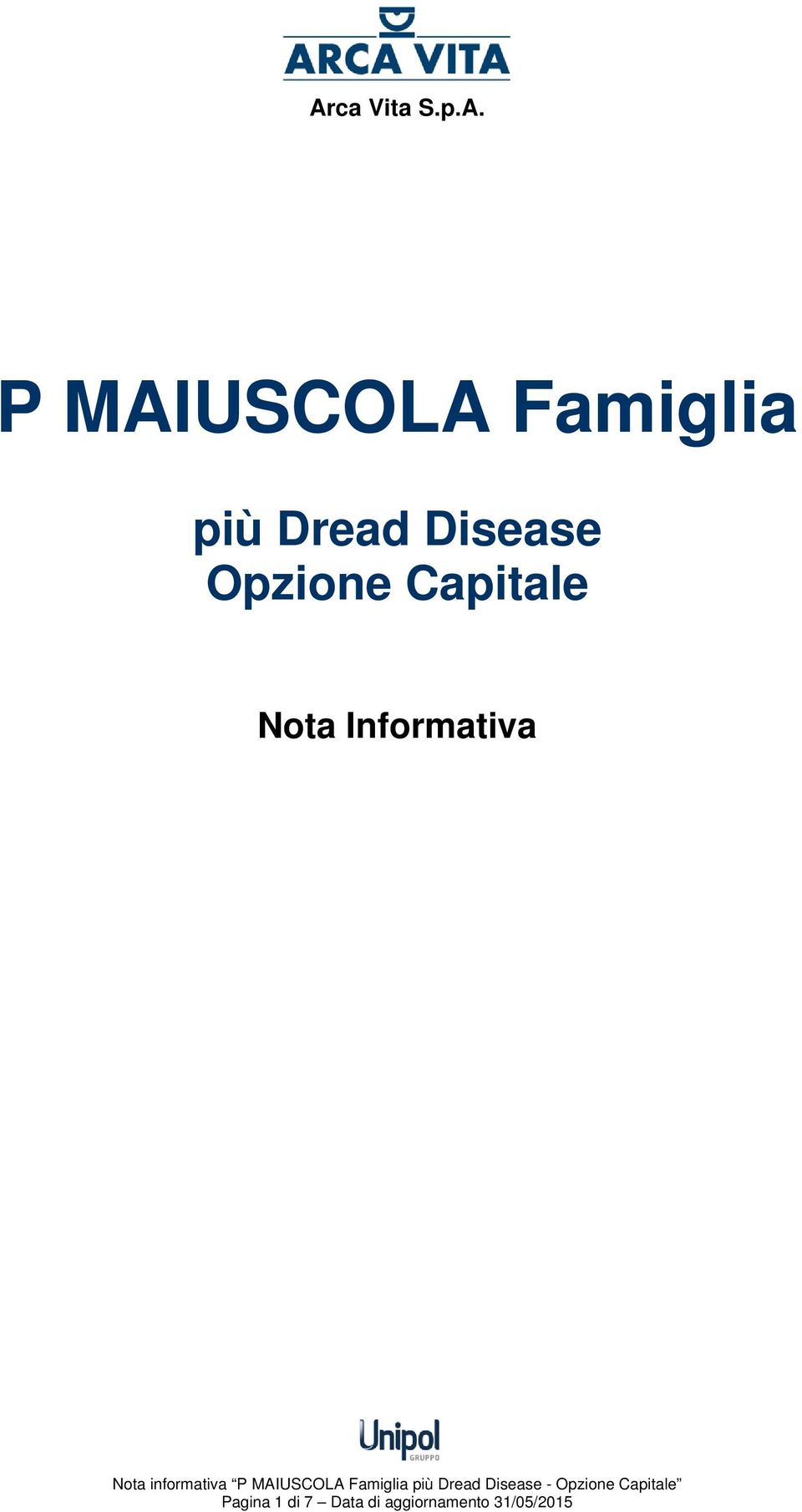 informativa P MAIUSCOLA Famiglia più Dread Disease -