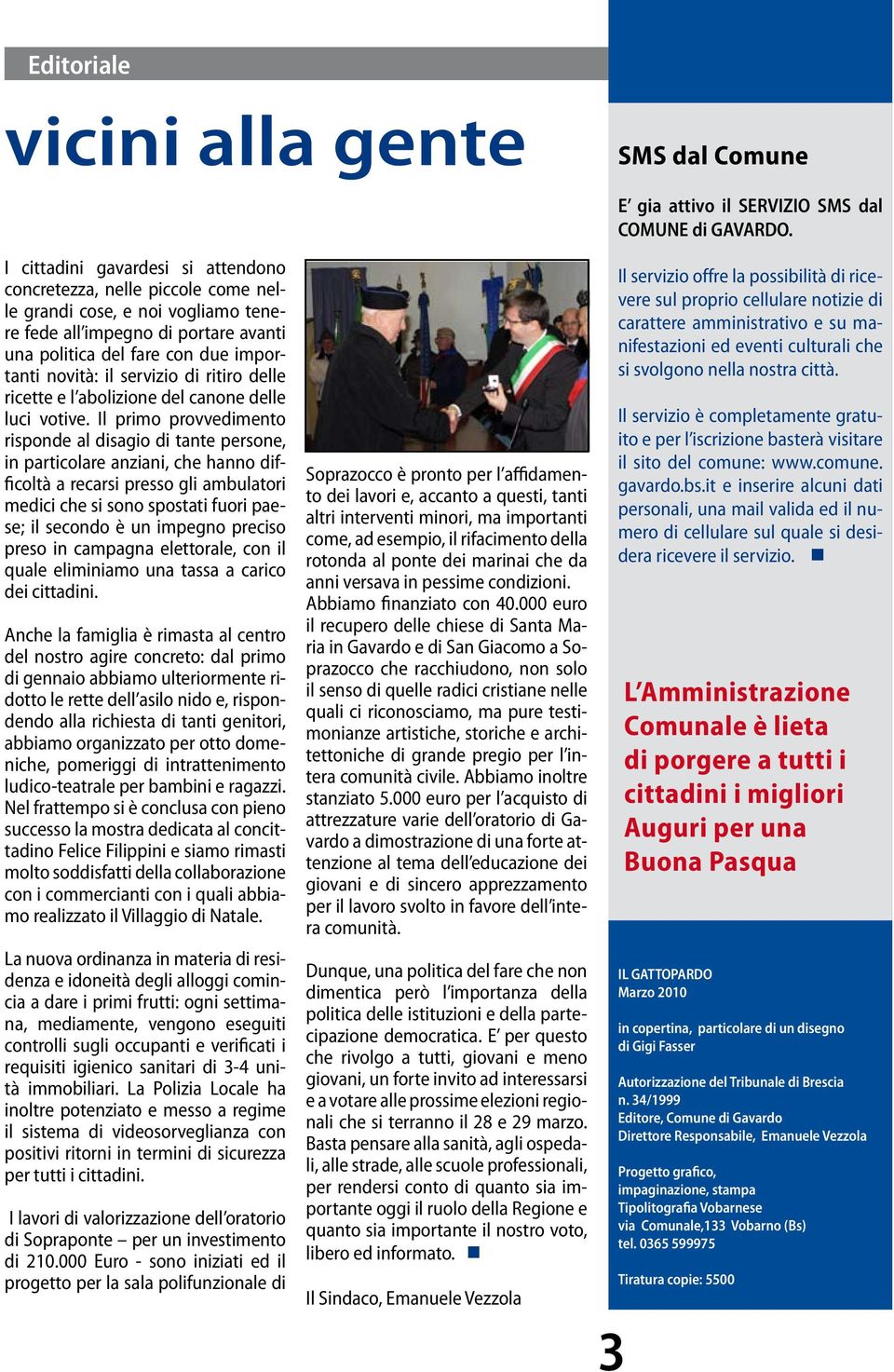 servizio di ritiro delle ricette e l abolizione del canone delle luci votive.