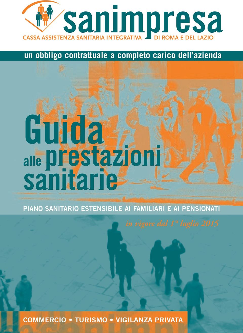 prestazioni alle sanitarie PIANO SANITARIO ESTENSIBILE AI FAMILIARI E