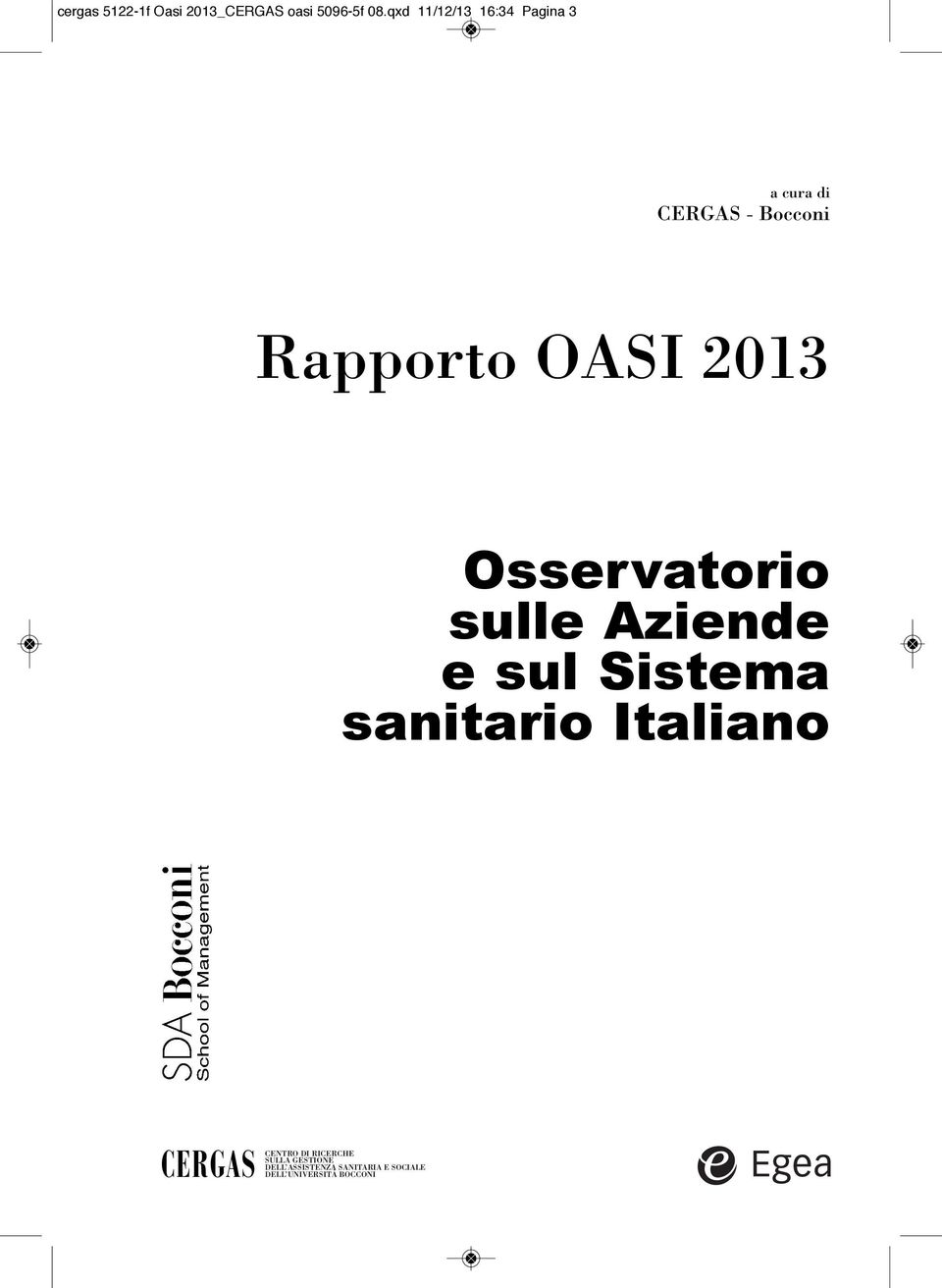 2013 Osservatorio sulle Aziende e sul Sistema sanitario Italiano