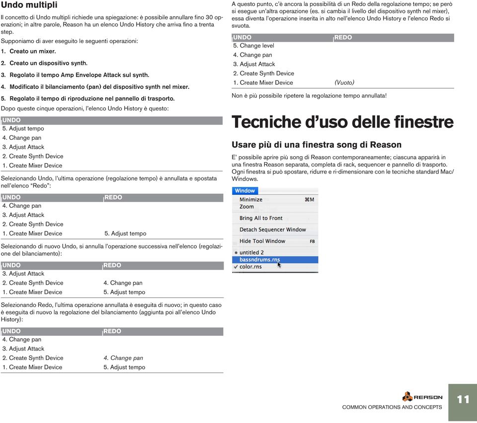 Modificato il bilanciamento (pan) del dispositivo synth nel mixer. 5. Regolato il tempo di riproduzione nel pannello di trasporto.