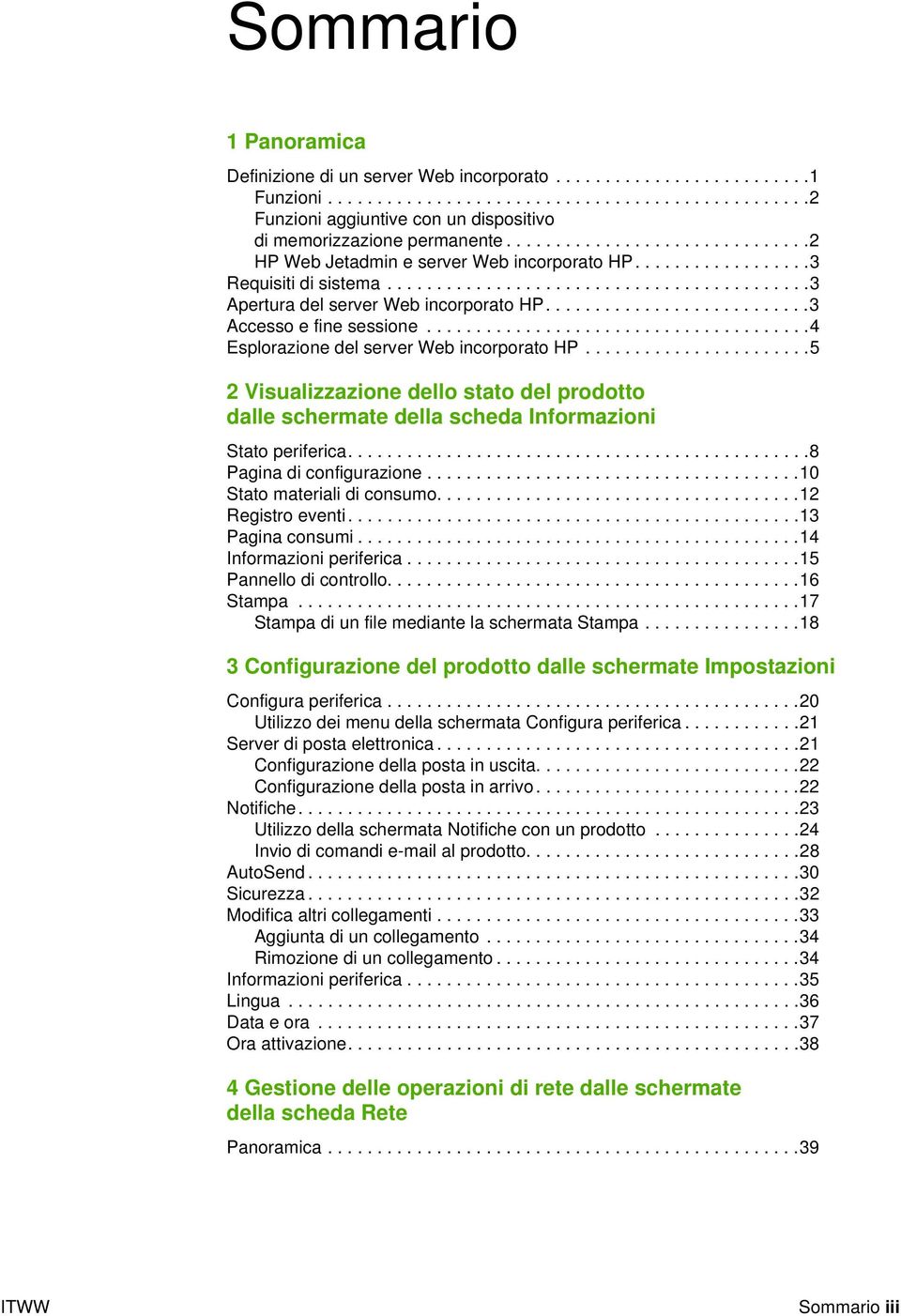 .......................... Accesso e fine sessione.......................................4 Esplorazione del server Web incorporato HP.